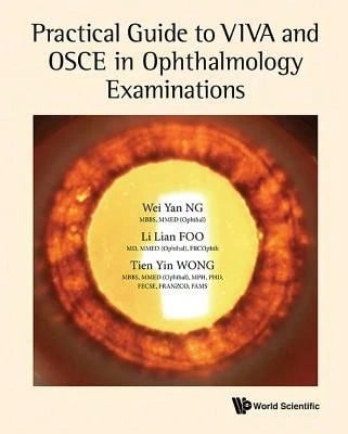 Pre-Owned Practical Guide To Viva And Osce In Ophthalmology Examinations (Paperback) By Wei Yan Ng, Li Lian Foo, Tien Yin Wong