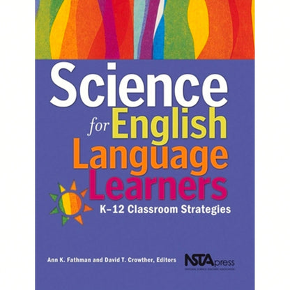 Pre-Owned Science For English Language Learners: K-12 Classroom Strategies (Paperback) By Ann K Fathman, David T Crowther