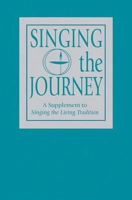 Pre-Owned Singing The Journey: A Supplement To Singing The Livingtradition (Paperback) By Unitarian Universalist Association