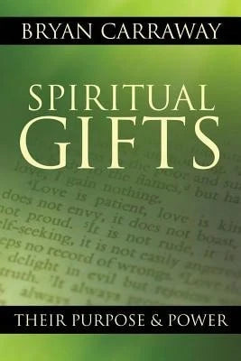 Pre-Owned Spiritual Gifts: Their Purpose & Power (Paperback) By Bryan Carraway