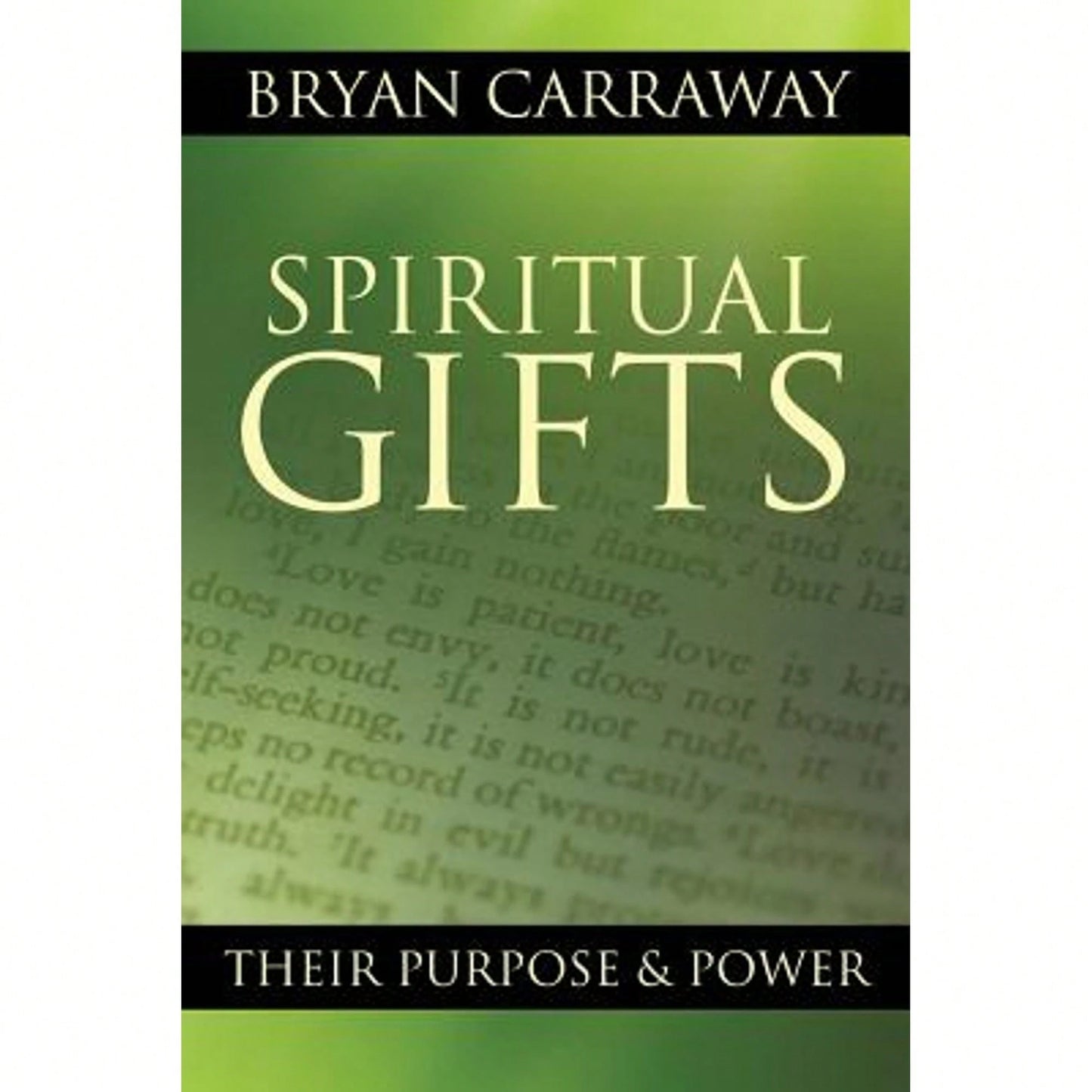 Pre-Owned Spiritual Gifts: Their Purpose & Power (Paperback) By Bryan Carraway
