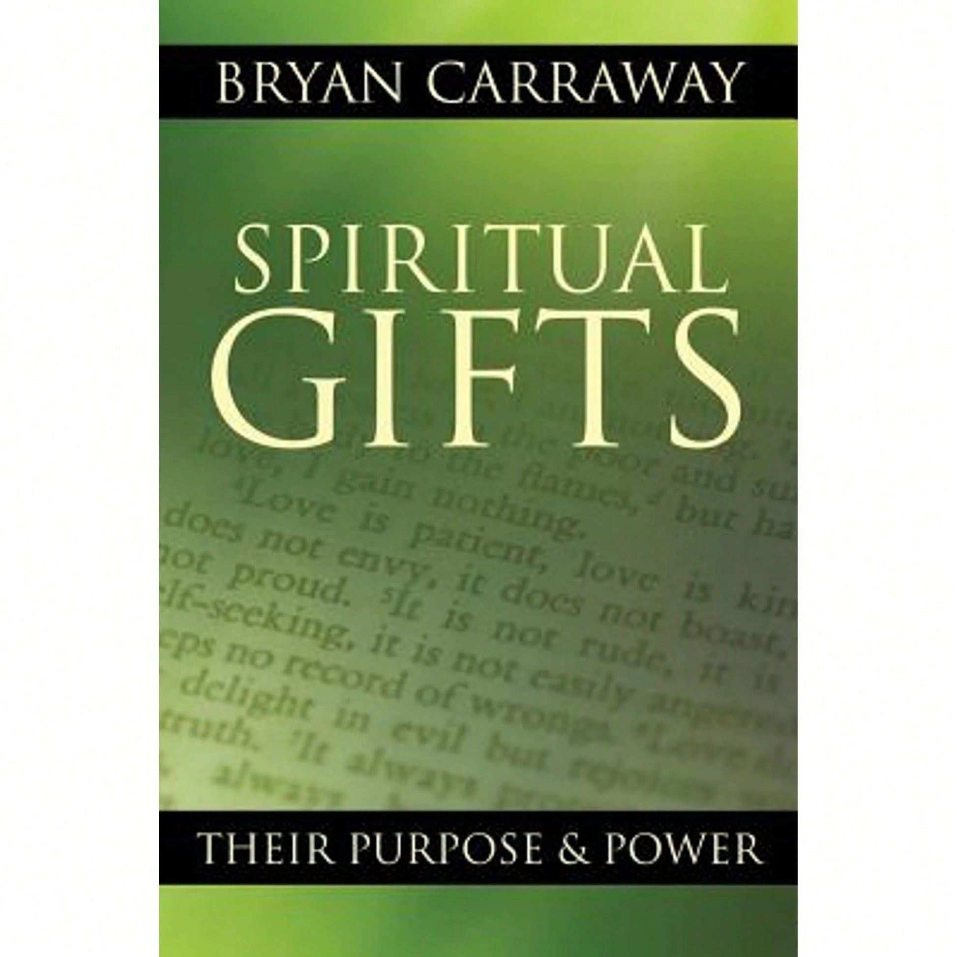 Pre-Owned Spiritual Gifts: Their Purpose & Power (Paperback) By Bryan Carraway