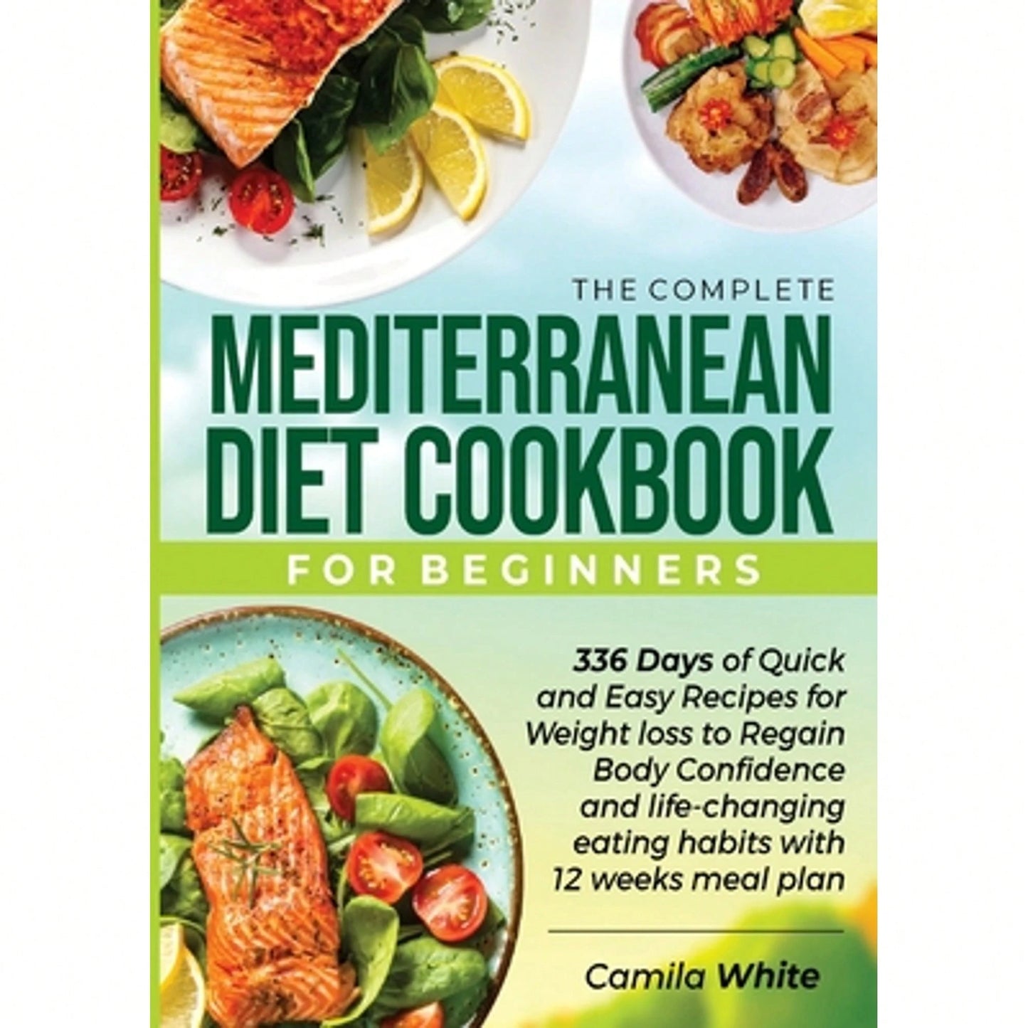 Pre-Owned The Complete Mediterranean Diet Cookbook For Beginners (Paperback) By Camila White