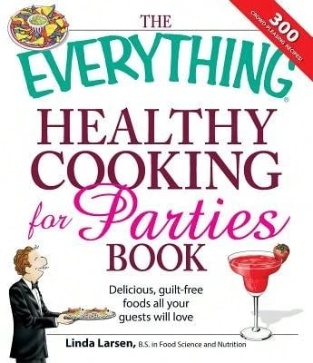 Pre-Owned The Everything Healthy Cooking For Parties (Paperback) By Linda Larsen