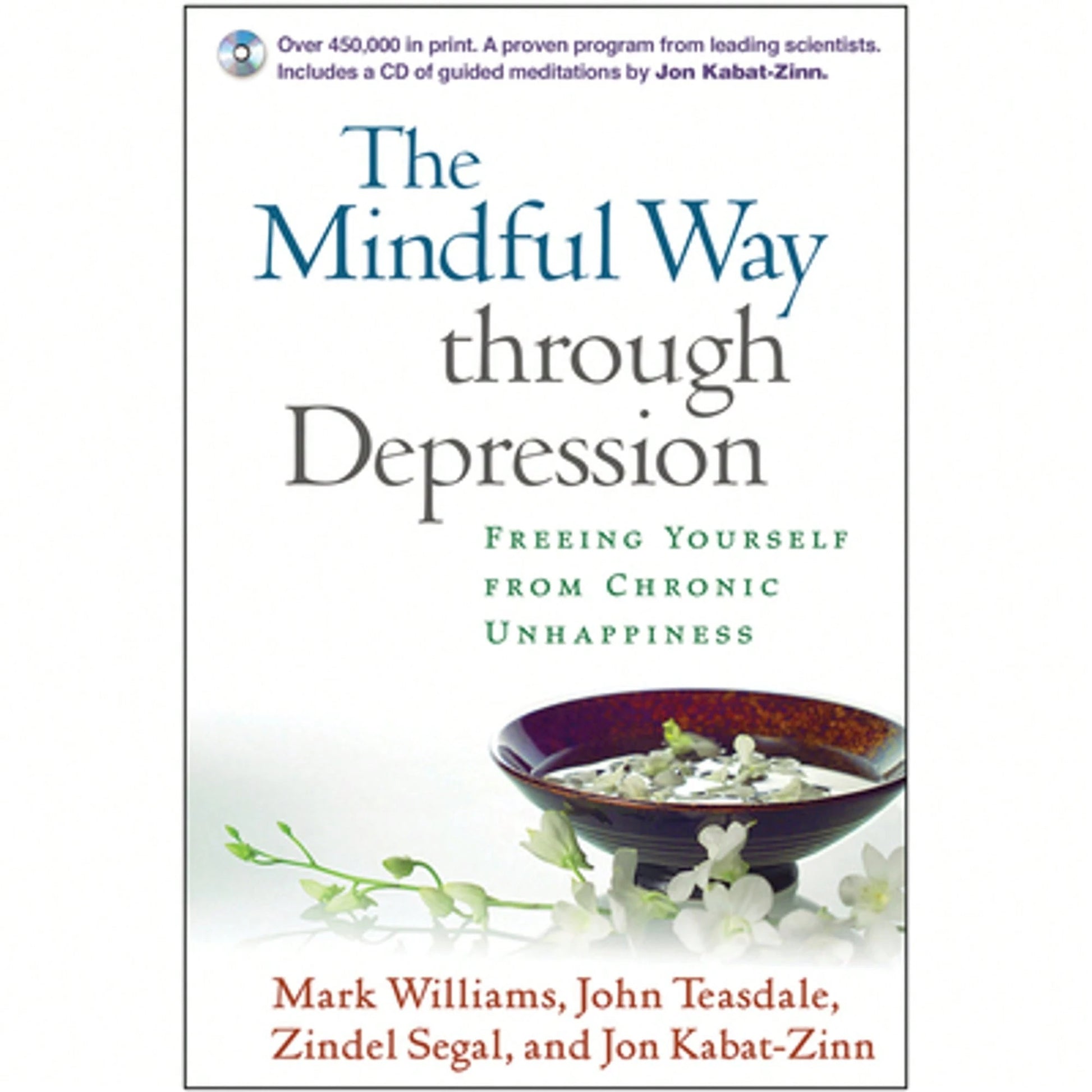 Pre-Owned The Mindful Way Through Depression: Freeing Yourself From Chronic Unhappiness (Paperback) By Mark Williams, John Teasdale, Zindel Segal