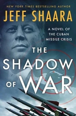 Pre-Owned The Shadow Of War: A Novel Of The Cuban Missile Crisis (Hardcover) By Jeff Shaara