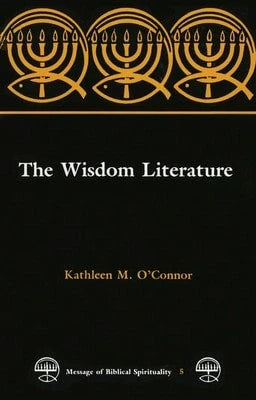Pre-Owned The Wisdom Literature (Paperback) By Kathleen M O'Connor