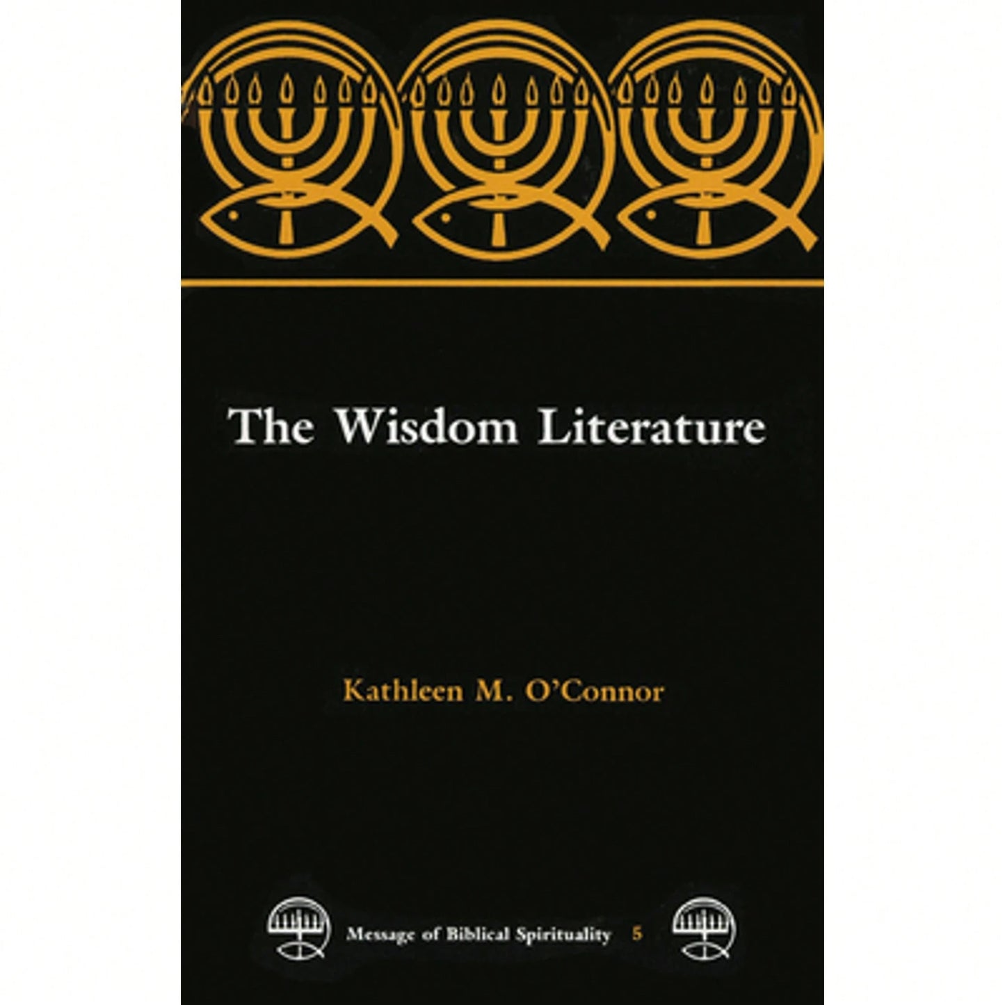 Pre-Owned The Wisdom Literature (Paperback) By Kathleen M O'Connor