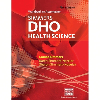 Pre-Owned Workbook For Simmers' DHO: Health Science, 8th (Paperback) By Louise Simmers, Karen Simmers-Nartker, Sharon Simmers-Kobelak