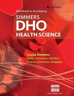 Pre-Owned Workbook For Simmers' DHO: Health Science, 8th (Paperback) By Louise Simmers, Karen Simmers-Nartker, Sharon Simmers-Kobelak