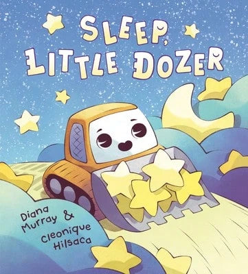 Sleep, Little Dozer: A Bedtime Book Of Construction Trucks (Hardcover) By Diana Murray