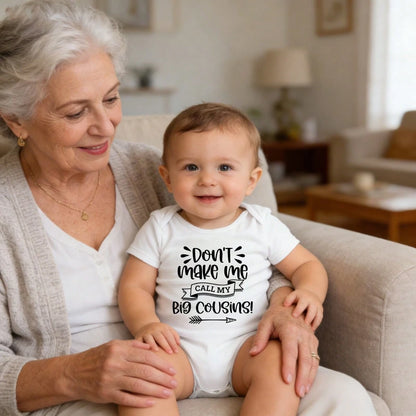 Soft Cotton Baby Bodysuit Don't Make Me Call My Big Cousins Cozy & Sweet Playtime Clothes Unisex Baby Everyday Wear For Newborn Baby Boys Girls 0-24M