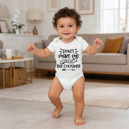 Soft Cotton Baby Bodysuit Don't Make Me Call My Big Cousins Cozy & Sweet Playtime Clothes Unisex Baby Everyday Wear For Newborn Baby Boys Girls 0-24M