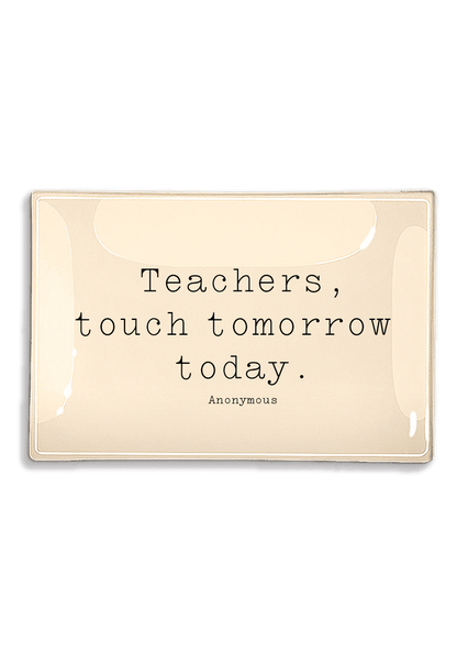 Teachers, Touch Tomorrow Decoupage Glass Tray - Ben's Garden