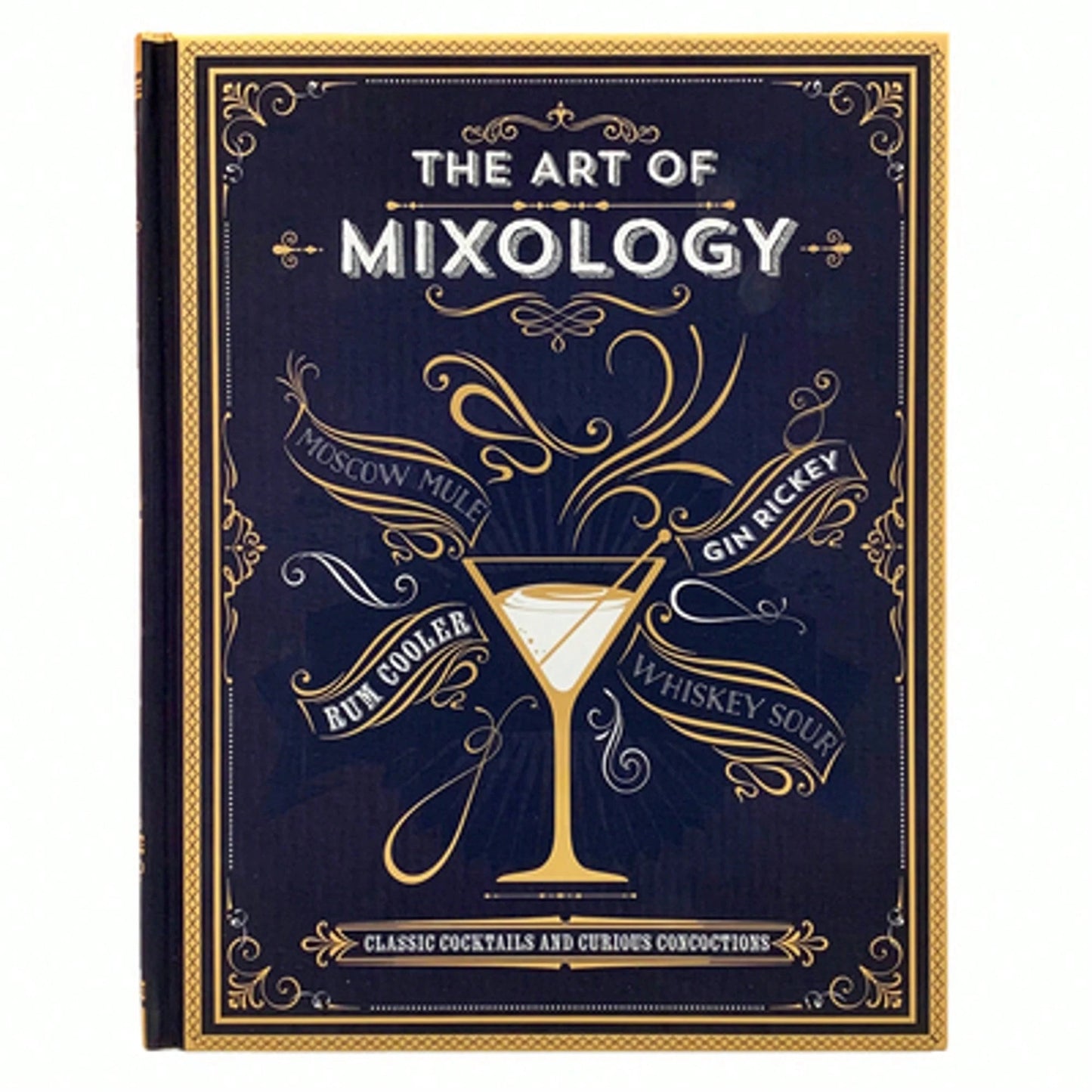 The Art Of Mixology: Classic Cocktails And Curious Concoctions (Hardcover) By Parragon Books (Editor)