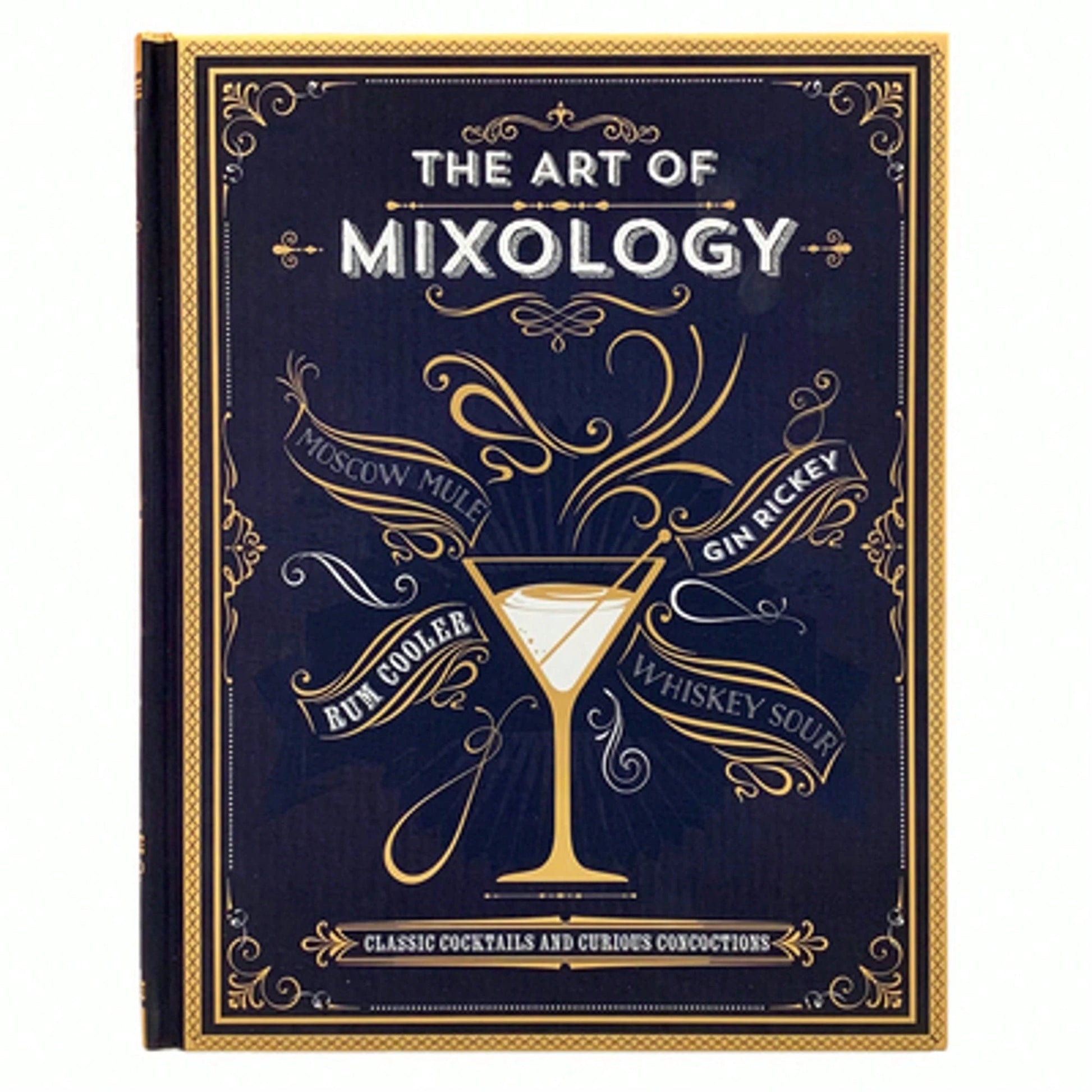 The Art Of Mixology: Classic Cocktails And Curious Concoctions (Hardcover) By Parragon Books (Editor)