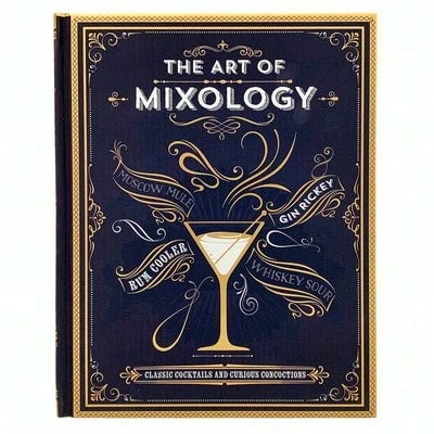 The Art Of Mixology: Classic Cocktails And Curious Concoctions (Hardcover) By Parragon Books (Editor)