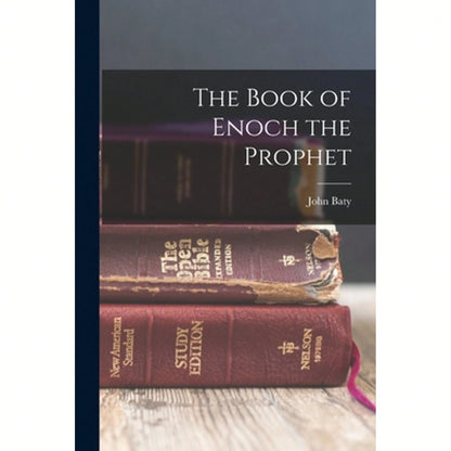 The Book Of Enoch The Prophet (Paperback) By John Baty