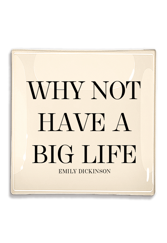 Why Not Have A Big Life Decoupage Glass Tray - Ben's Garden