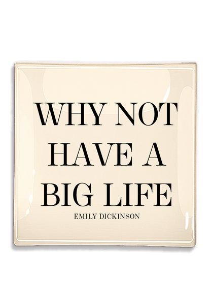 Why Not Have A Big Life Decoupage Glass Tray - Ben's Garden