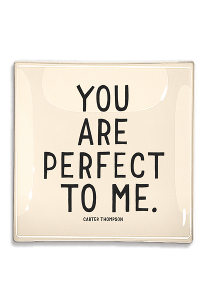 You Are Perfect Decoupage Glass Tray - Ben's Garden